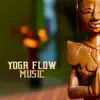 Yoga Flow Music - Wellness & Self Estreem, Songs of Peace & Wellness album lyrics, reviews, download