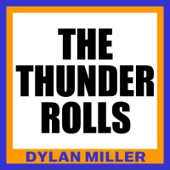 Dylan Miller - The Thunder Rolls