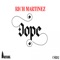 Dope (Instrumental Mix ) - Rich Martinez lyrics