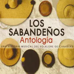Antología (Una Historia Musical del Folklore de Canarias) - Los Sabandeños