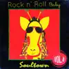 Rock n' Roll Baby: Soultown, Vol. 4 album lyrics, reviews, download
