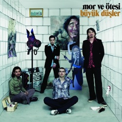 Mor ve Ötesi - Küçük Sevgilim