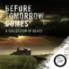 Before Tomorrow Comes album lyrics, reviews, download