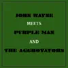 John Wayne Meets Purple Man and the Aggrovators album lyrics, reviews, download