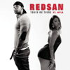 Touch Me There (feat. Nyla) - Redsan