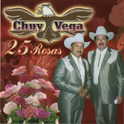 25 Rosas - Chuy Vega 25 Rosas - Chuy Vega