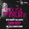 Skin Deep (Alex Sonata Remix) [with Audrey Gallagher] - Single album lyrics, reviews, download