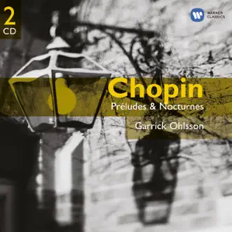 Chopin: Preludes & Nocturnes by Garrick Ohlsson album reviews, ratings, credits