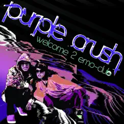 Welcome 2 Emo Club - EP by Purple Crush album reviews, ratings, credits