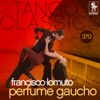 Tango Classics 370: Perfume Gaucho (Historical Recordings), 2014