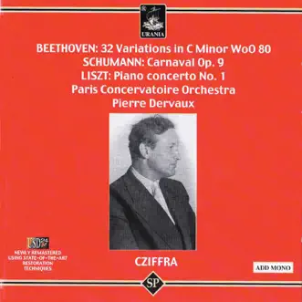 Beethoven: 32 Variations - Schumann: Carnaval - Liszt: Piano Concerto No. 1 by György Cziffra, Orchestre de la Société des Concerts du Conservatoire & Pierre Dervaux album reviews, ratings, credits