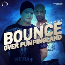 Bounce over Pumpingland EP - Brooklyn Bounce