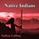Pow Wow Song (Native American Music) - Indian Calling