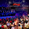 Navidad con la Esperanza Azteca - Orquesta Sinfónica Esperanza Azteca