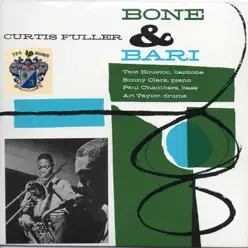 Bone and Bari - Curtis Fuller Bone and Bari - Curtis Fuller