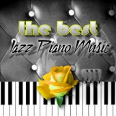 The Best Jazz Piano Music - Smooth & Soothing, Easy Listening Café Bar, Restaurant Background Music, Dinner Party, Romantic Evening artwork