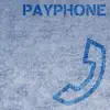 Payphone (feat. Munch) - Single album lyrics, reviews, download