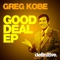 Good Deal (Mikael Jonasson Remix) - Greg Kobe lyrics