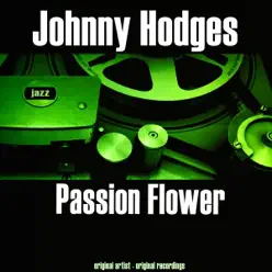 Passion Flower - Johnny Hodges Passion Flower - Johnny Hodges
