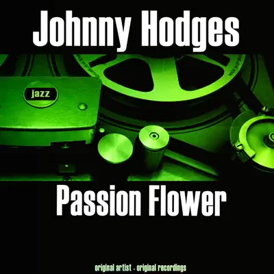 Passion Flower - Johnny Hodges Passion Flower - Johnny Hodges