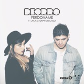 Perdoname (feat. DyCy & Adrian Delgado) by Deorro