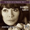Le monde de la chanson, Vol. 7: Juliette Gréco – "Amours perdues!" (2015 Digital Remaster)