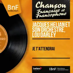 Je t'attendrai (Mono Version) - EP - Jacques Hélian Et Son Orchestre