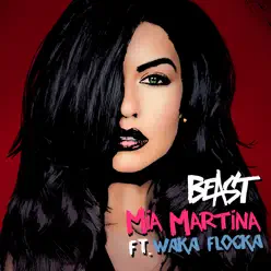 Beast (feat. Waka Flocka) - Single - Mia Martina Beast (feat. Waka Flocka) - Single - Mia Martina