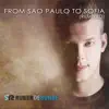 Stream & download From Sao Paulo To Sofia (Remixed)