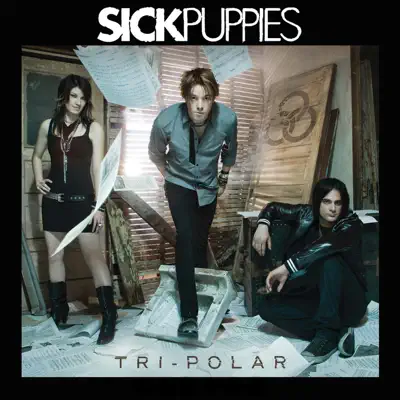 Tri-Polar (International Version) - Sick Puppies