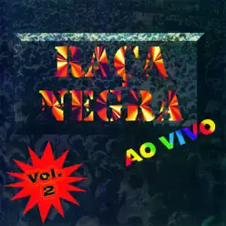 Raça Negra (Ao Vivo), Vol. 2 - Raça Negra