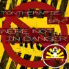 We're Not in Danger! - Single album lyrics, reviews, download