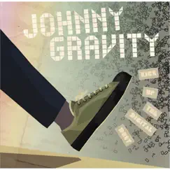 Kick Up the Digital Dust by Johnny Gravity album reviews, ratings, credits