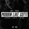 Mobbin Like Gotti - Ant Trax lyrics