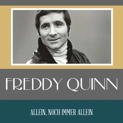 Allein, noch immer allein - Single - Freddy Quinn