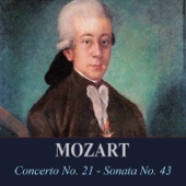 Mozart - Concerto No. 21 - Sonata No. 43 artwork