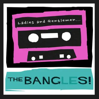 Ladies and Gentlemen...The Bangles! by The Bangles album reviews, ratings, credits