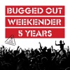 Bugged Out: 5 Years of the Weekender, 2016
