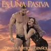 Es Una Pasiva (Boy Is a Bottom Español) - Single, 2015