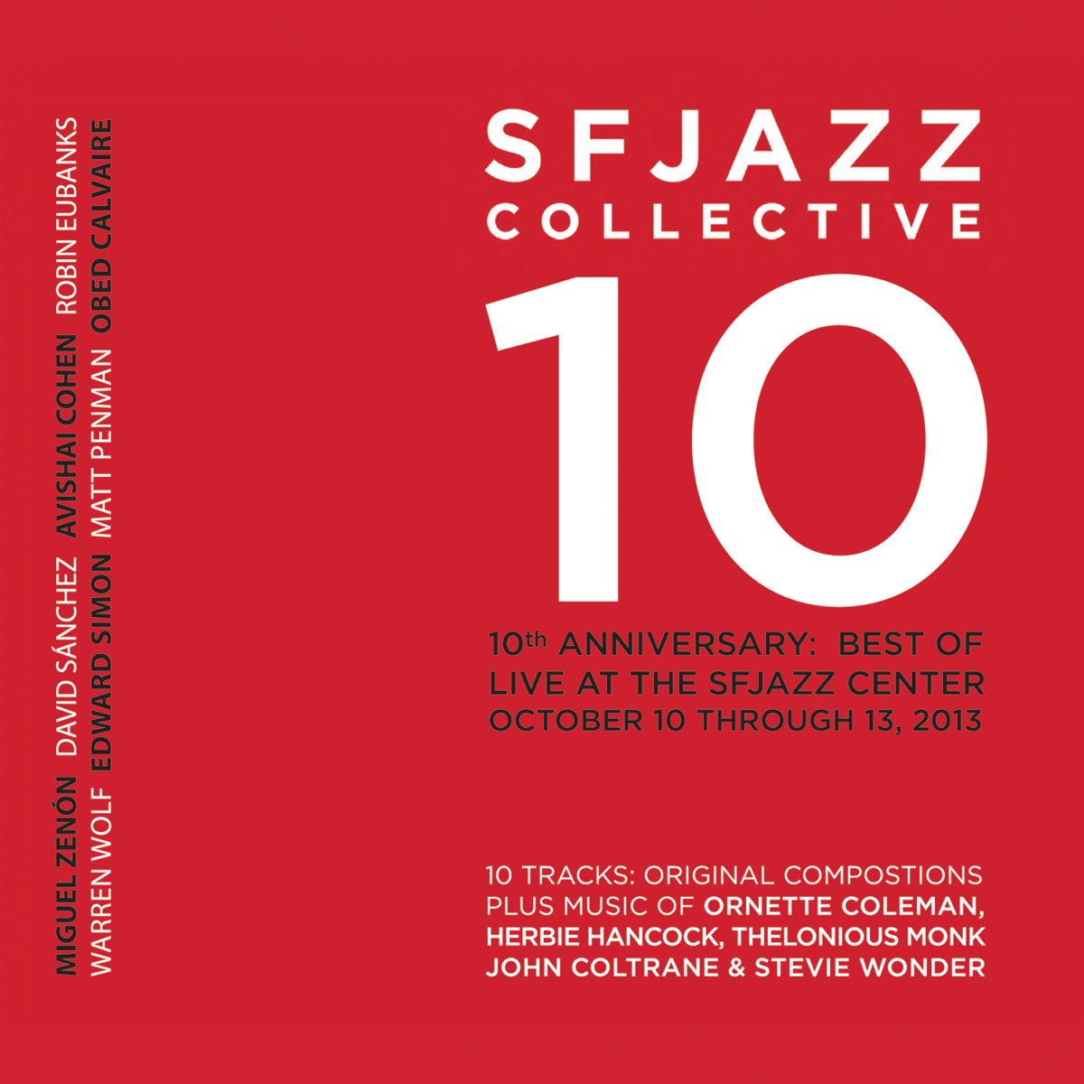 10th Anniversary Best Of Live At The Sfjazz Center October 10 13 13 By Sfjazz Collective On Apple Music