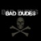 Change the Channel - Bad Dudes lyrics