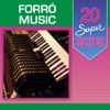 20 Super Sucessos: Forró Music