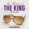 In Honor of the King - Live on Stage album lyrics, reviews, download