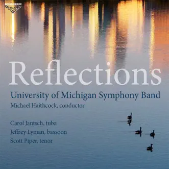 Reflections by University of Michigan Symphony Band & Michael Haithcock album reviews, ratings, credits