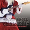 A Rock N Roll Christmas: Greatest Hits of the Holidays, 2015