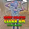 Clear Am (feat. Ypee & Spermy) - Single album lyrics, reviews, download