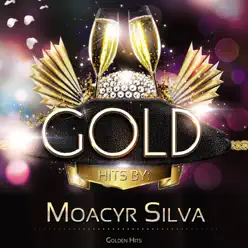 Golden Hits - Moacyr Silva Golden Hits - Moacyr Silva
