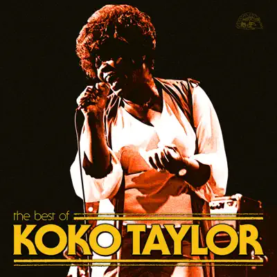 The Best Of - Koko Taylor The Best Of - Koko Taylor