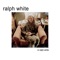 Is Ralph White - EP