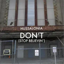 Don't (Stop Believin') - Single by Hussalonia album reviews, ratings, credits